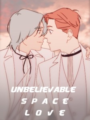 Unbelievable Space Love