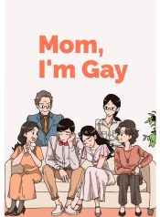 Mom, Im gay